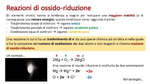 Gli elementi chimici hanno la tendenza a reagire