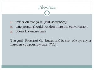 PileFace Parlez en franais Full sentences 2 One