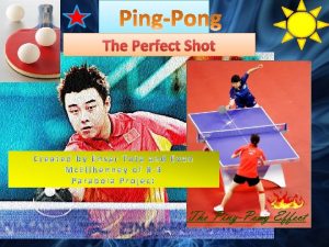 The Perfect Shot What is PingPong Pingpong or