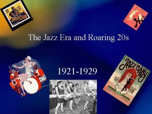 The Jazz Era and Roaring 20 s 1921