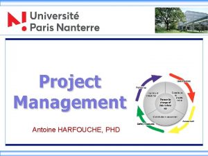 Project Management Antoine HARFOUCHE PHD Session 2 Work