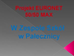 Projekt EURONET 5050 MAX W Zespole Szk w