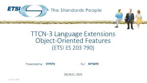 TTCN3 Language Extensions ObjectOriented Features ETSI ES 203