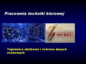 Pracownia techniki biurowej Tajemnica subowa i ochrona danych