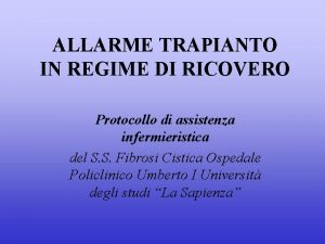 ALLARME TRAPIANTO IN REGIME DI RICOVERO Protocollo di