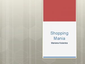 Shopping Mania Mariana Kolarska Reflect Do you like