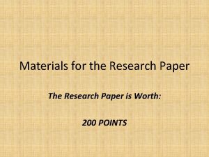 Materials for the Research Paper The Research Paper