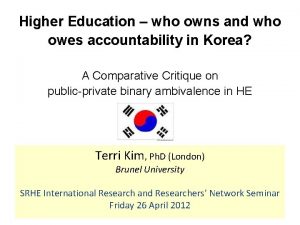 Higher Education who owns and who owes accountability
