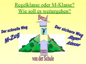 Regelklasse oder MKlasse Wie soll es weitergehen hnliche