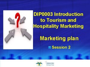 DIP 0003 Introduction to Tourism and Hospitality Marketing