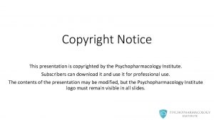 Copyright Notice This presentation is copyrighted by the
