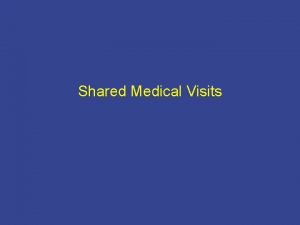 Shared Medical Visits What Is a Shared Medical