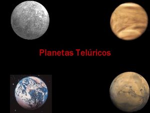 Planetas Telricos Mercrio O seu nome teve origem