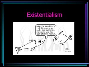 Existentialism From Romanticism to Naturalism to Existentialism PrecursorsSoren