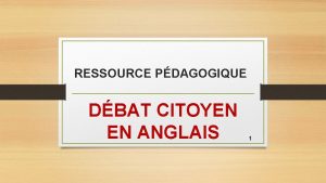 RESSOURCE PDAGOGIQUE DBAT CITOYEN EN ANGLAIS 1 A