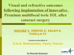 Visual and refractive outcomes following implantation of innovative