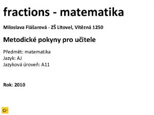 fractions matematika Miloslava Flarov Z Litovel Vtzn 1250
