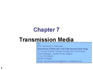Chapter 7 Transmission Media By Prof Ashutosh S