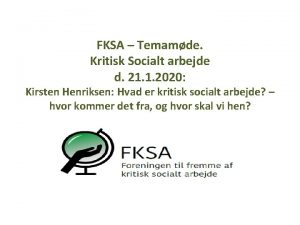 FKSA Temamde Kritisk Socialt arbejde d 21 1