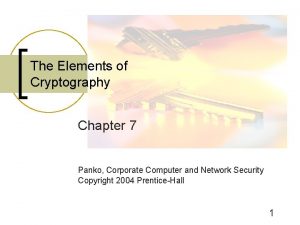 The Elements of Cryptography Chapter 7 Panko Corporate