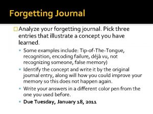 Forgetting Journal Analyze your forgetting journal Pick three