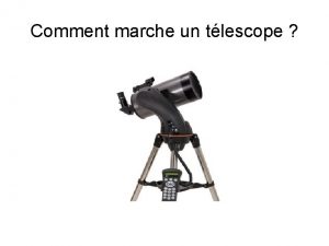 Comment marche un tlescope Avec quoi observer le