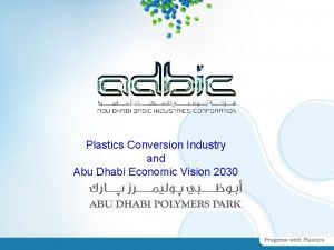 Plastics Conversion Industry and Abu Dhabi Economic Vision