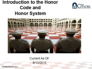 Introduction to the Honor Code and Honor System Introduction to the Honor Code and Honor System
