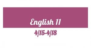 English 11 415 418 Bell Work 415 1