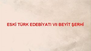 ESK TRK EDEBYATI VII BEYT ERH NEF Asl