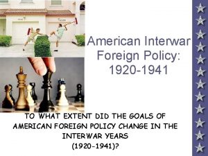 American Interwar Foreign Policy 1920 1941 TO WHAT