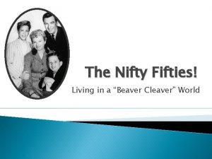 The Nifty Fifties Living in a Beaver Cleaver