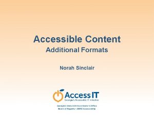 Accessible Content Additional Formats Norah Sinclair Additional Formats