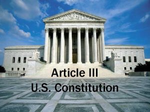 Article III U S Constitution The Judicial Branch