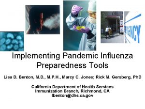 Implementing Pandemic Influenza Preparedness Tools Lisa D Benton