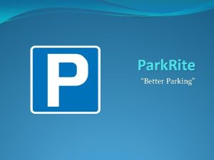 Park Rite Better Parking Presented by Park Rite