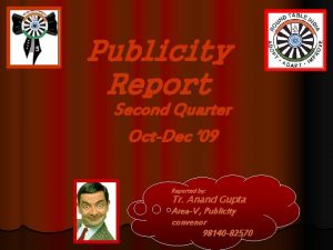 Publicity Report Second Quarter OctDec 09 Reported by