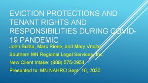 EVICTION PROTECTIONS AND TENANT RIGHTS AND RESPONSIBILITIES DURING