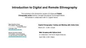 Introduction to Digital and Remote Ethnography This workshop