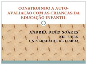 CONSTRUINDO A AUTOAVALIAO COM AS CRIANAS DA EDUCAO