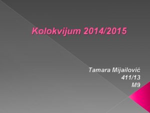 Kolokvijum 20142015 Tamara Mijailovi 41113 M 9 Inicijalni