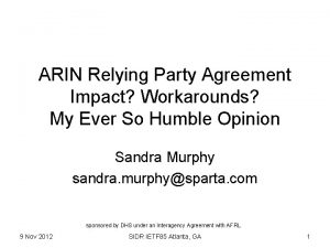 ARIN Relying Party Agreement Impact Workarounds My Ever
