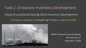 Task 2 Emissions Inventory Development Issues Encountered During