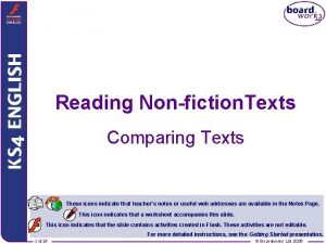 Reading Nonfiction Texts Comparing Texts These icons indicate