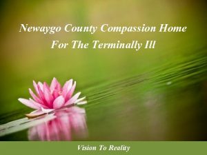 Newaygo County Compassion Home For The Terminally Ill