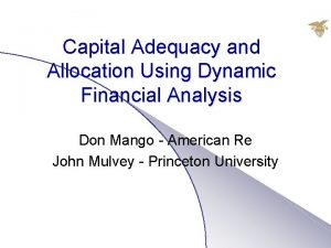 Capital Adequacy and Allocation Using Dynamic Financial Analysis