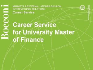 MARKETS EXTERNAL AFFAIRS DIVISION INTERNATIONAL RELATIONS Career Service