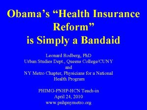 Obamas Health Insurance Reform is Simply a Bandaid