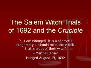 The Salem Witch Trials of 1692 and the