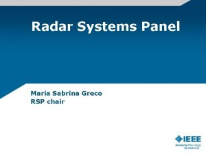 Radar Systems Panel Maria Sabrina Greco RSP chair